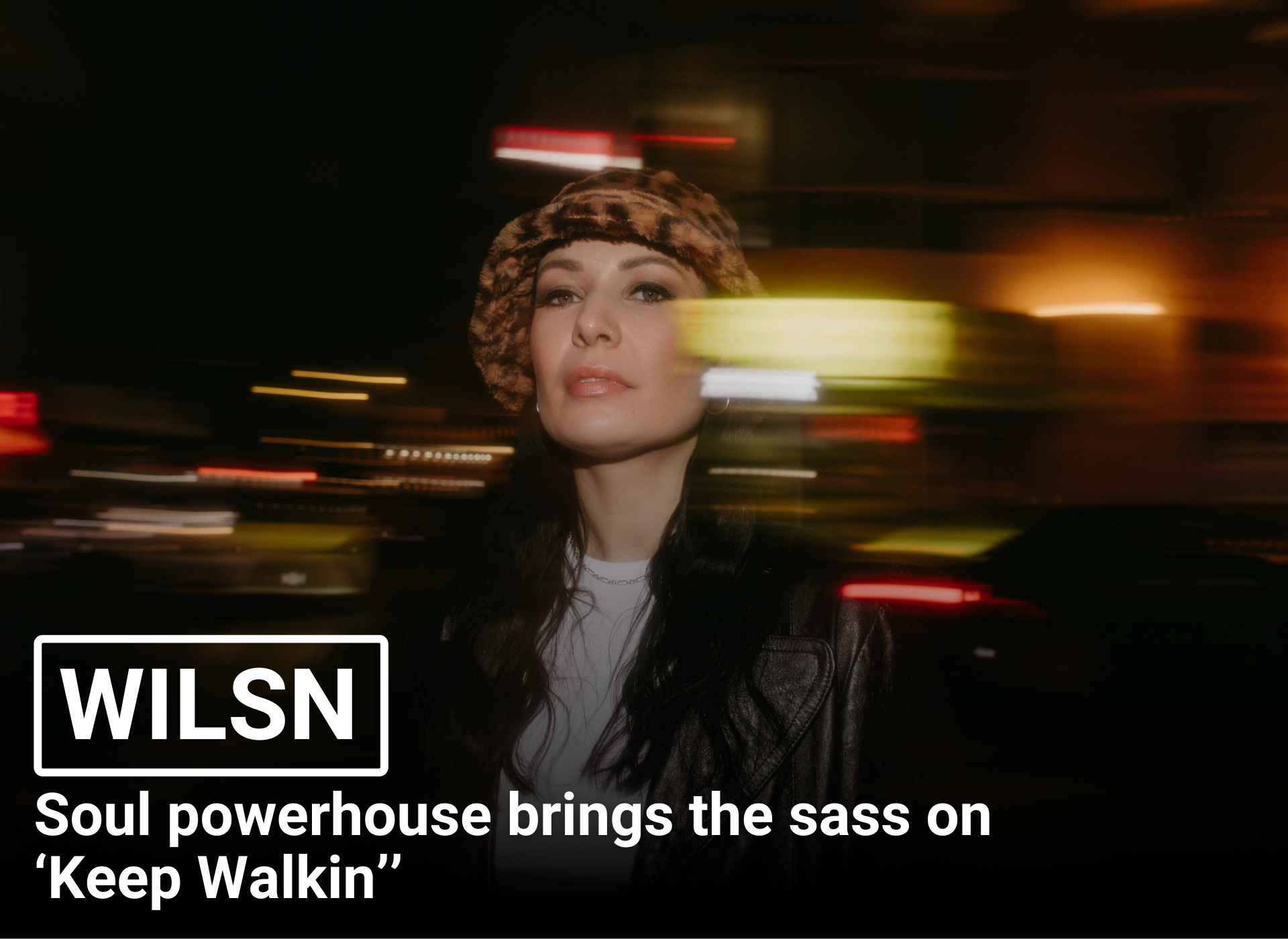 WILSN | Soul powerhouse brings the sass on 'Keep Walkin''